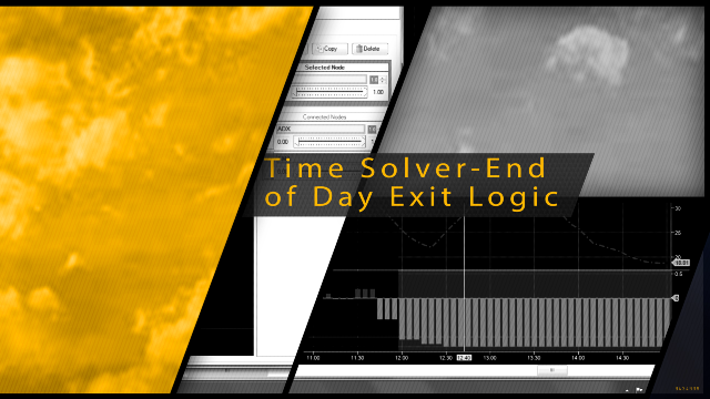 Time Session Solver End of Day Exit Logic